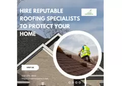 Hire Reputable Roofing Specialists to Protect Your Home