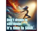Transform Your Life: Break Through Self-Doubt and Ignite Your True Potential!