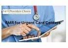 Select The Specialized EMR for Urgent Care Centers