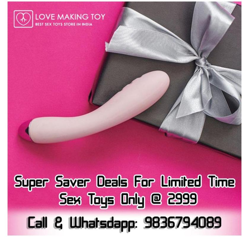 Super Saver Deals For Limited Time | Sex Toys Only @ 2999 | 9836794089