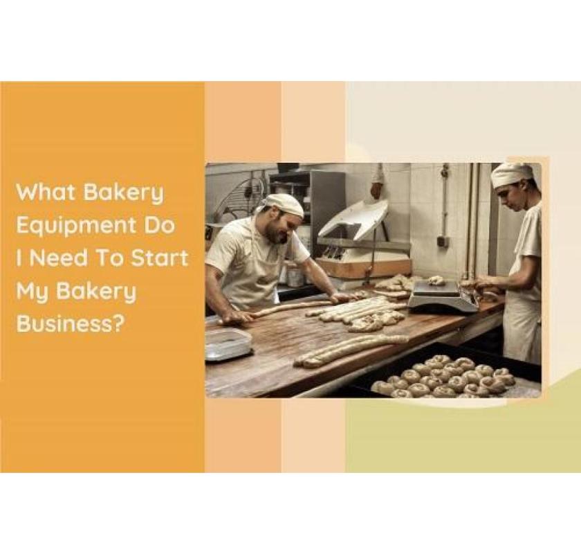  10 Different Types Of Bakery Equipment Required For A Successful Bakery Business