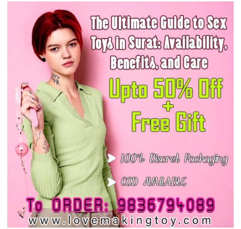 Find the Best Sex Toys in Surat for Pleasure and Comfort Call 9836794089