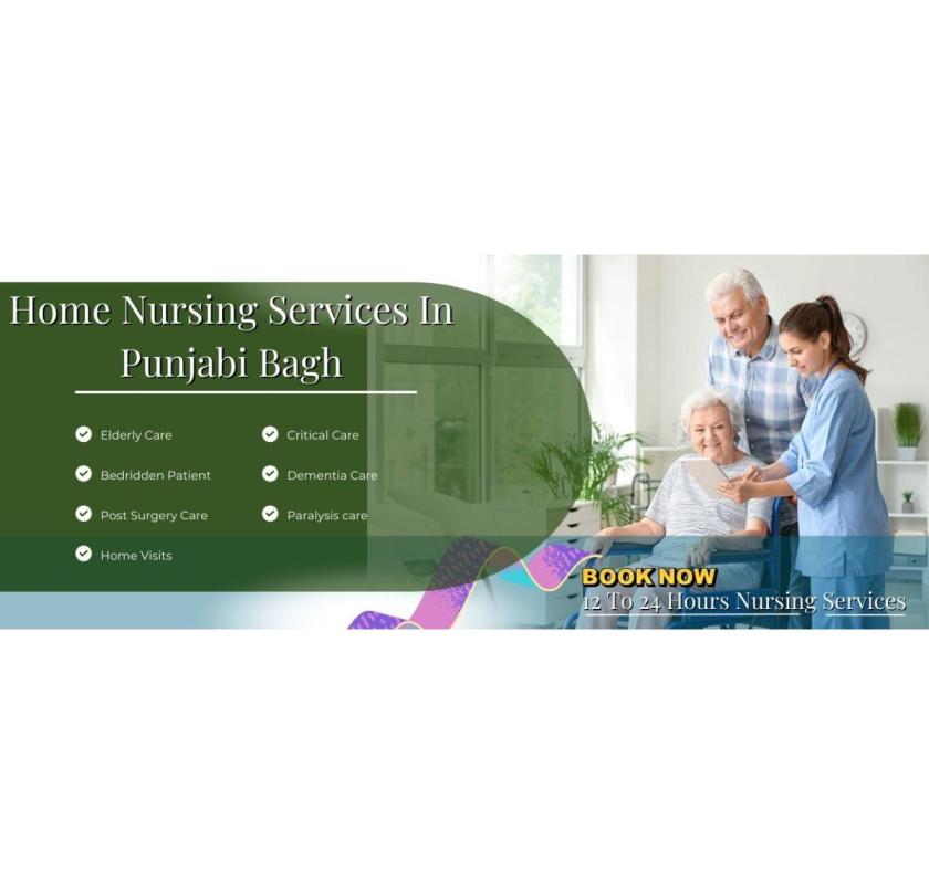 Reliable Home Nursing Services in Punjabi Bagh