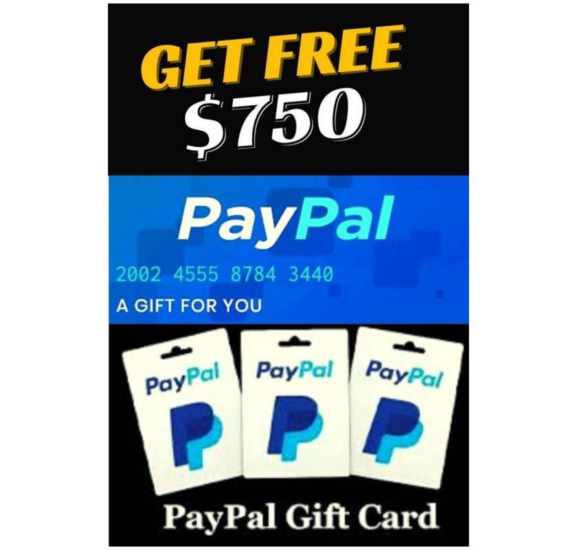 Free $750 Paypal Gift Card!