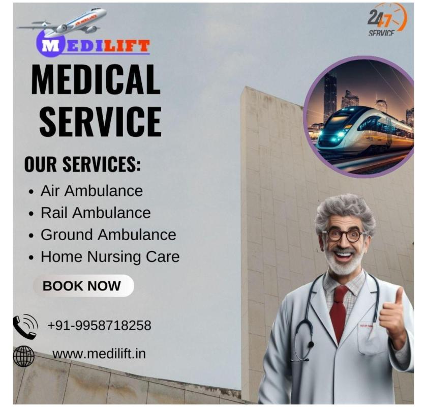  Get High-Quality Transfer Service in Ranchi with Medilift Train Ambulance