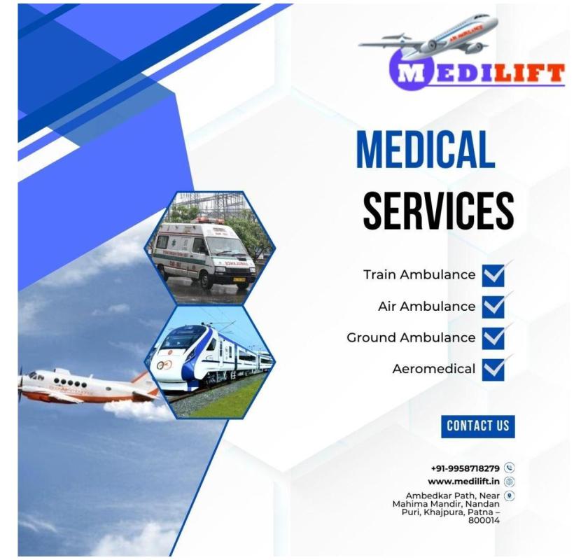 The most reputed company is Medilift Train Ambulance Services in Guwahati