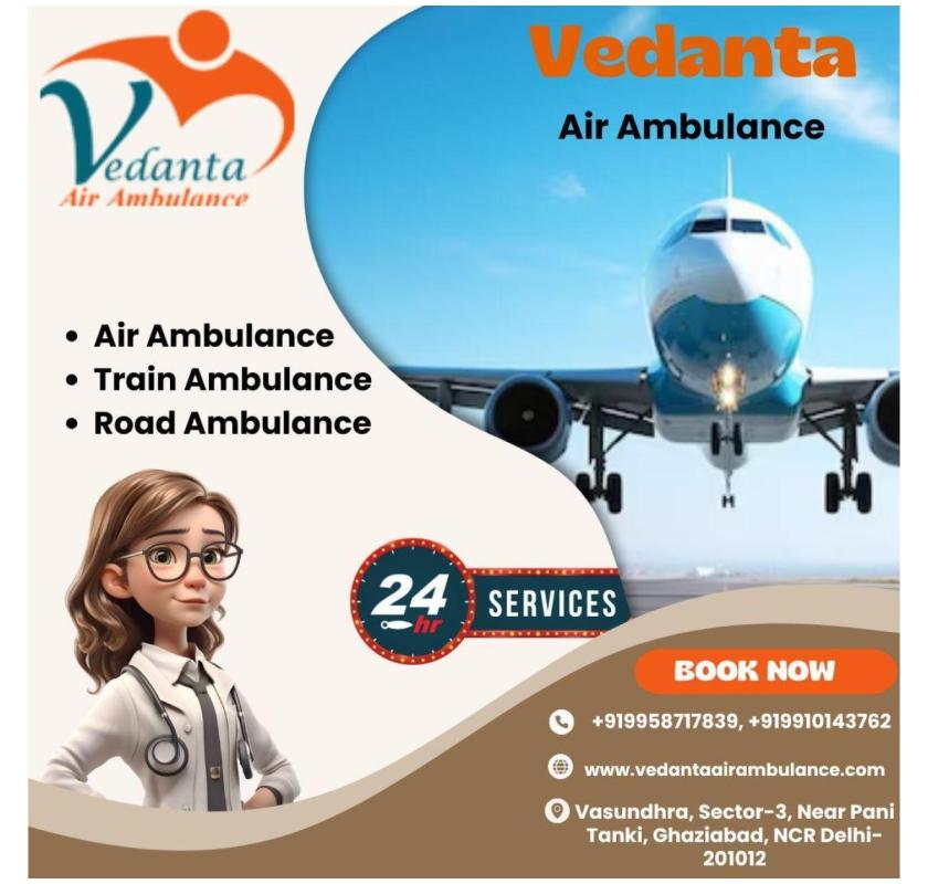  Opt for Vedanta Air Ambulance for Long Distance Safe Transfer in Mumbai