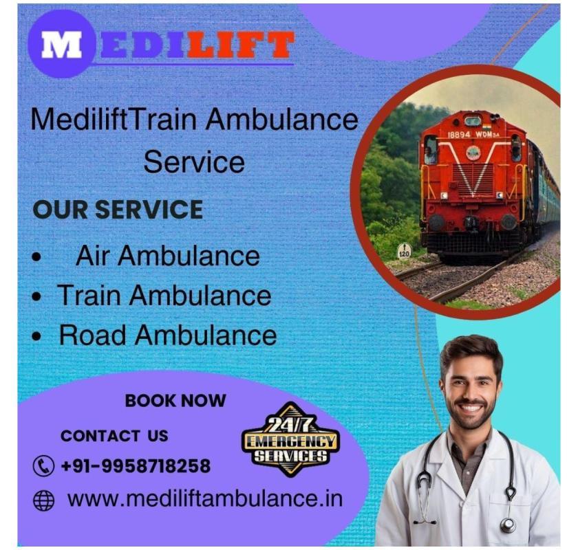  Medilift Train Ambulance in Ranchi Caters to all Patient Care Needs