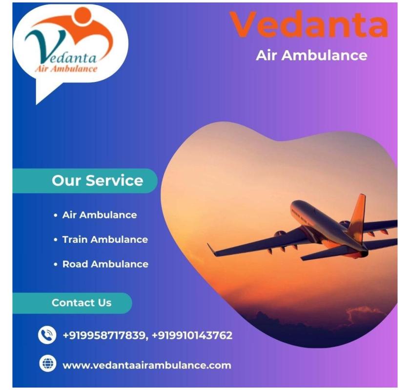 Vedanta Air Ambulance in Raipur Easily Manages Transfer Mission