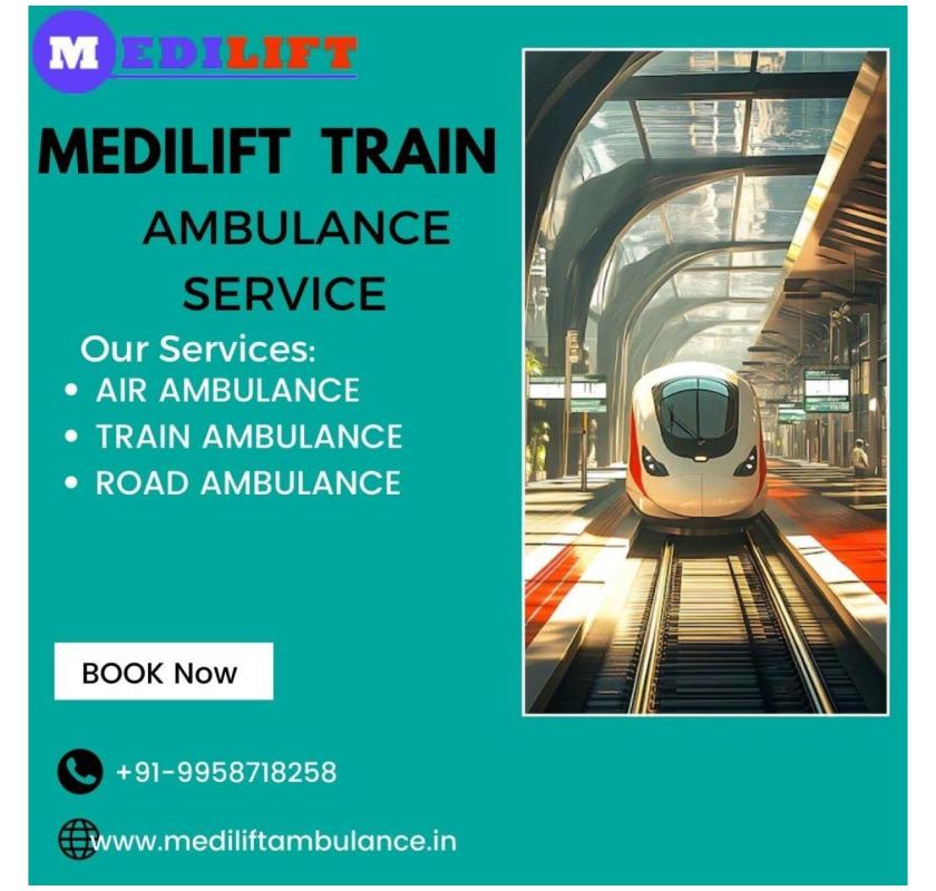 Try and book Medilift Train Ambulance Service in Dibrugarh at a low cost