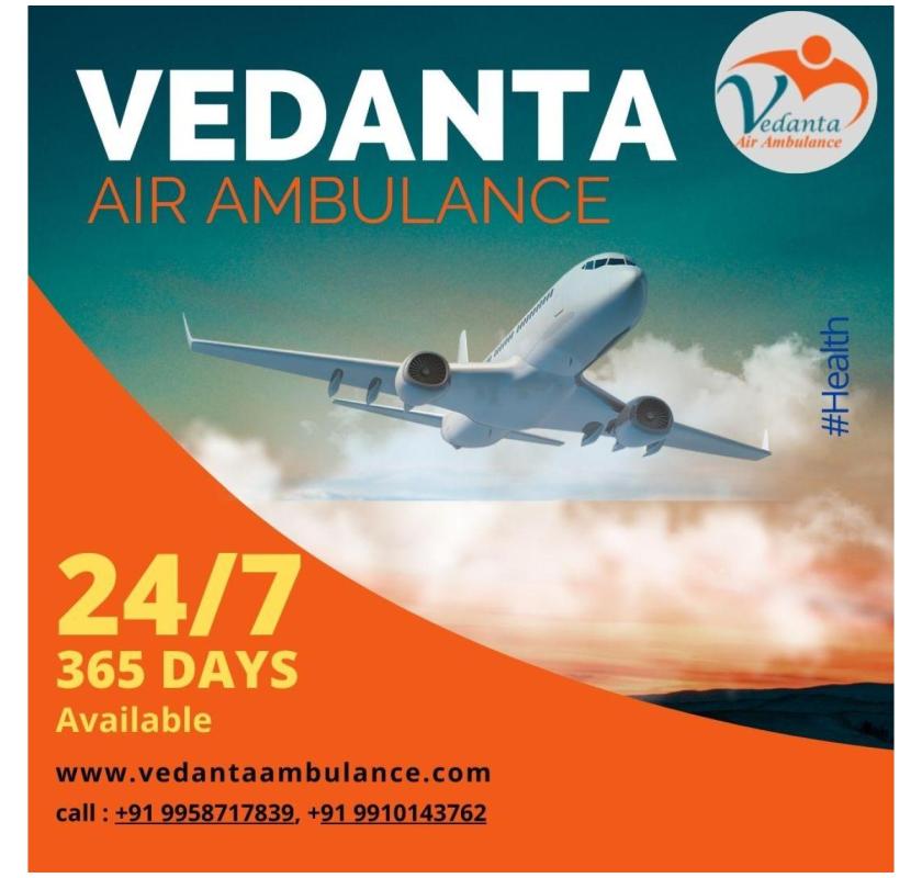 Hire Air Ambulance in Mumbai with Beneficial Medical Care by Vedanta