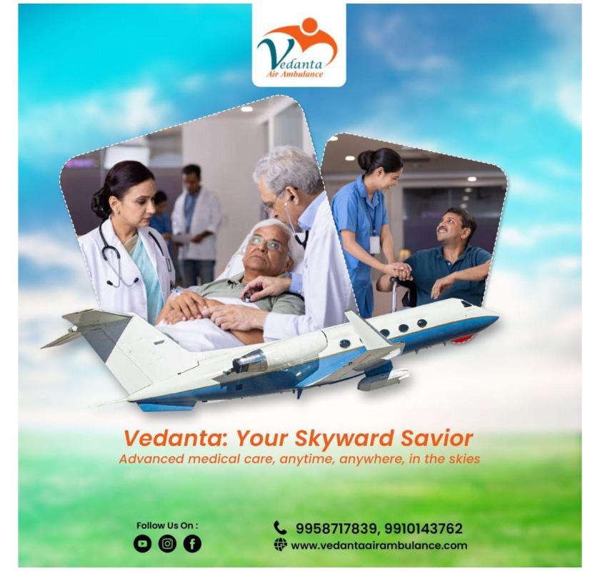 Choose Vedanta Air Ambulance Service in Bangalore for best patient health monitoring