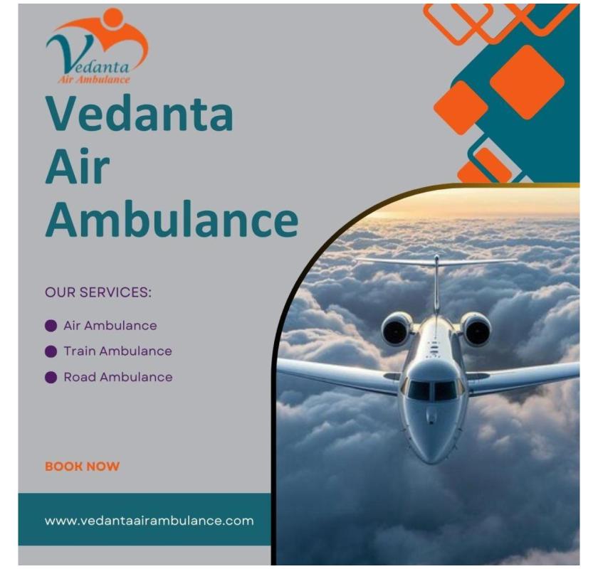 Book sanitized services offered by Vedanta Air Ambulance Service in Raipur