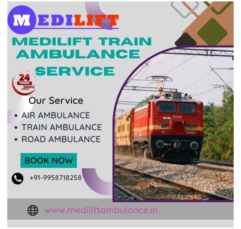 Take Medilift Train Ambulance in Lucknow for the Best Care during the Transfer