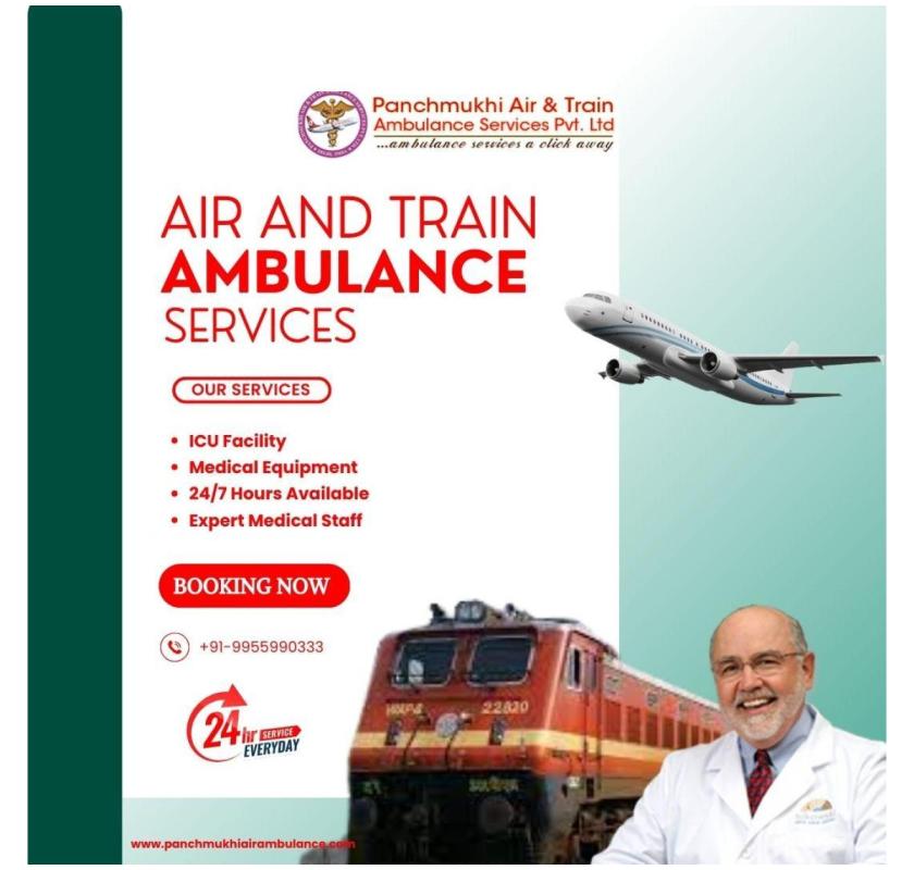 Use Panchmukhi Air and Train Ambulance Services in Patna with State-of-The-Art Facility