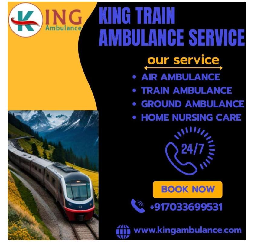 Choose King Train Ambulance in Patna for all Medical Shifting