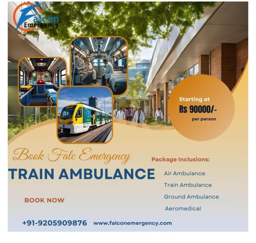 Falc Emergency Train Ambulance in Ranchi provides the Fastest Patient Transfer Service