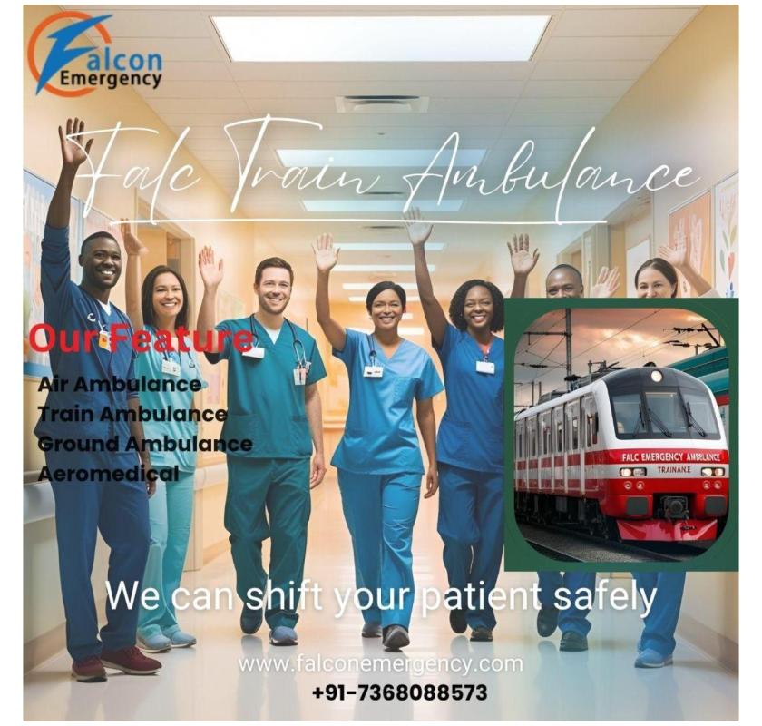 Falc Emergency Train Ambulance in Patna provides the Most Advanced Equipment 