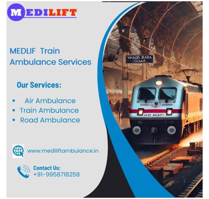 Medilift Train Ambulances in Allahabad Come with Modern Medical Facilities