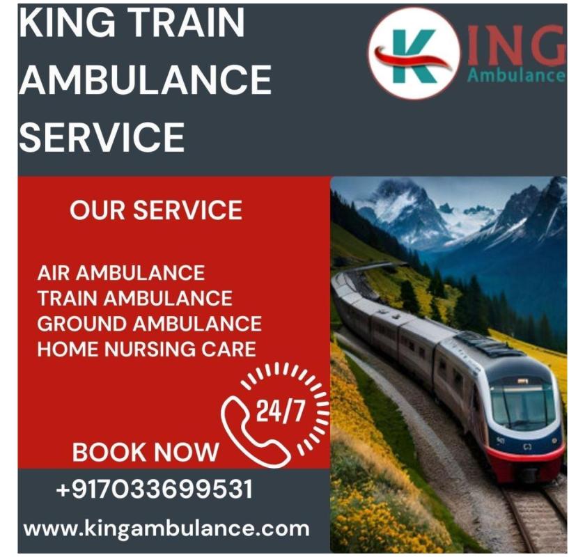 King Train Ambulance Service in Siliguri Expert Coordination for Safe Transfers