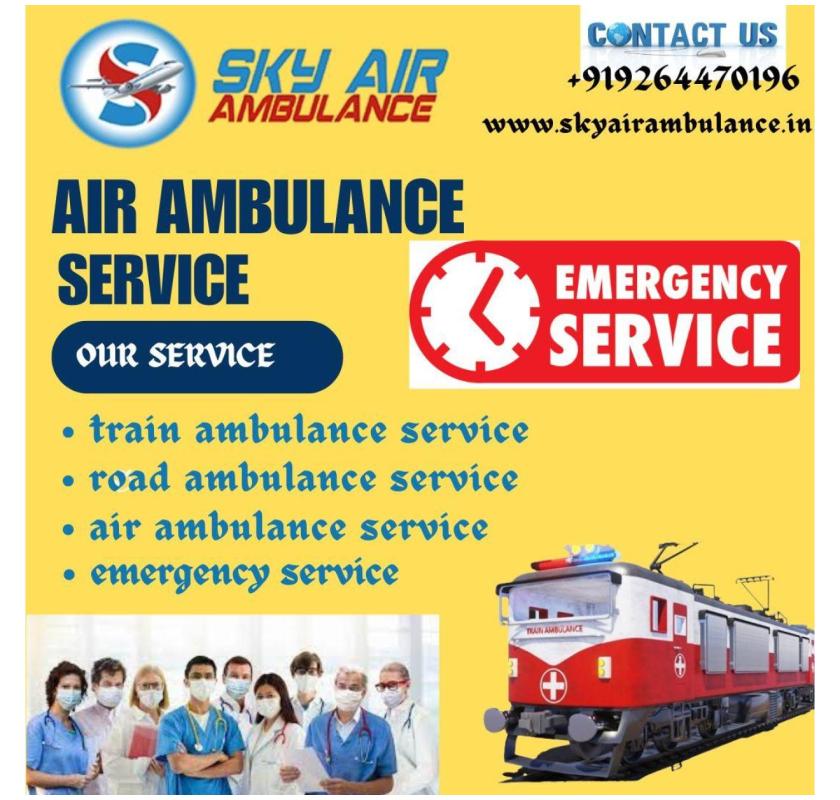 Use Most Trusted Sky Train Ambulance Service in Kolkata offers Top-class ICU Setup