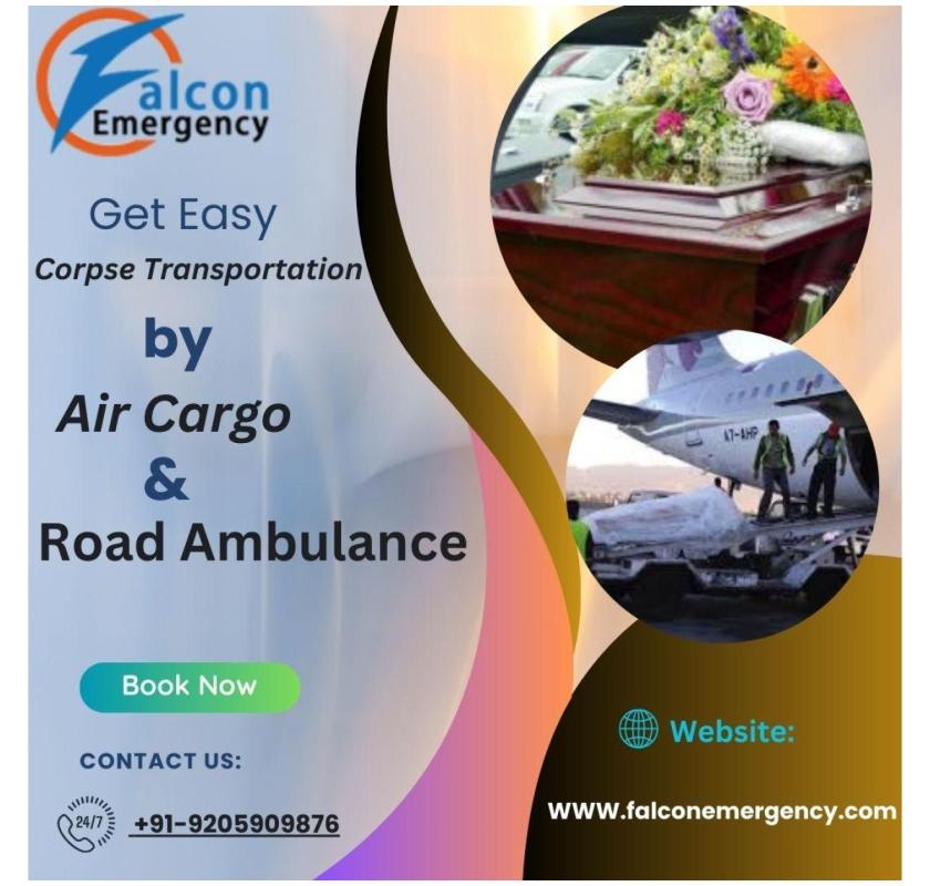 FALC Emergency Dead Body Ambulance in Bangalore is available by Air and Road