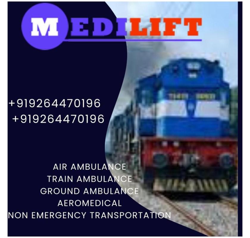 Utilize Medilift Train Ambulance Service in Patna, which offers affordable service packages