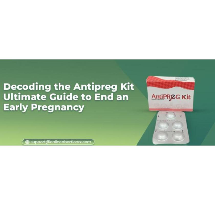 Antipreg Kit: How to Use Antipreg Kit for Early Pregnancy Termination