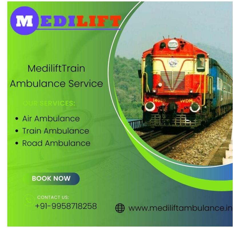 Choose Medilift Train Ambulance for the best and smooth transfer services in Bangalore