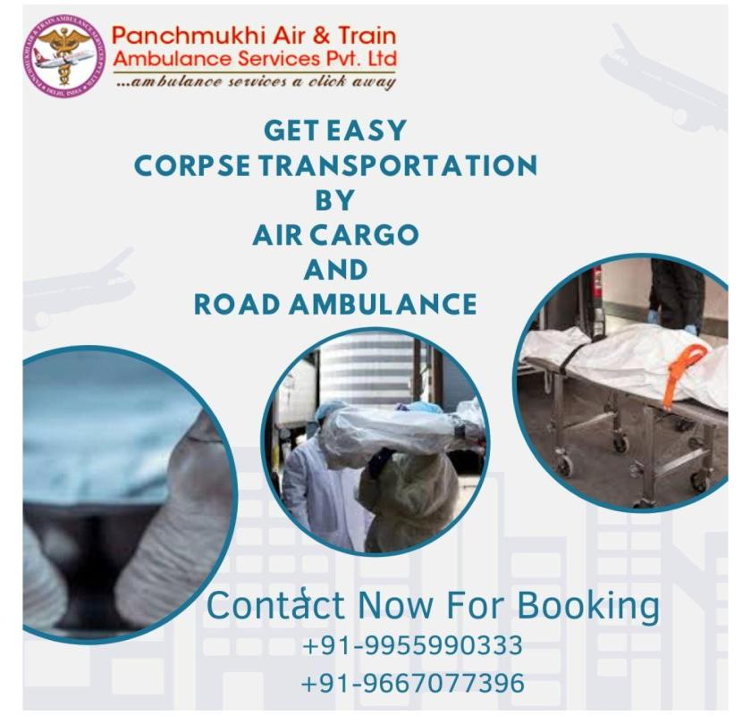 Always Book Panchmukhi Dead Body Ambulance in Ranchi for Instant Assistance