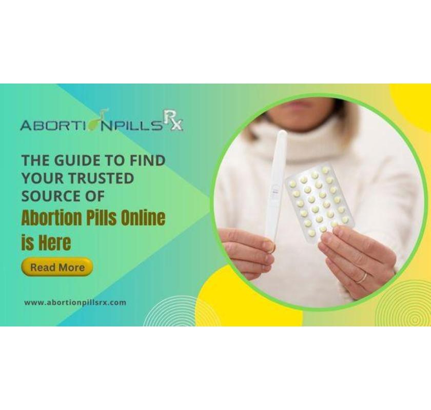 The Guide to Find Your Trusted Source of Abortion Pills Online is Here