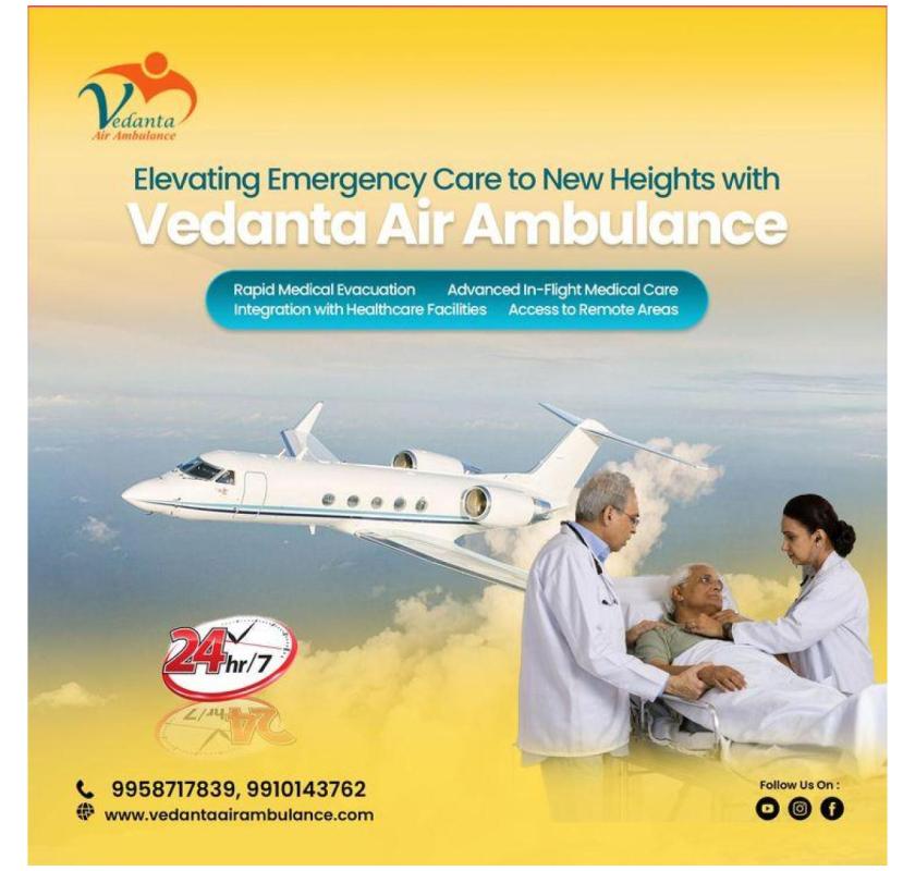 Hire Advance Facility Air Ambulance Service in Bhubaneswar by Vedanta