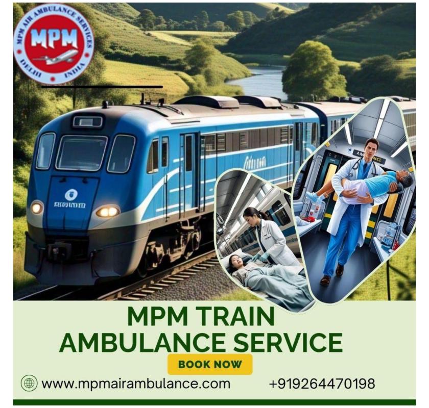 In Times of Need People in Patna are Choosing the MPM Train Ambulance