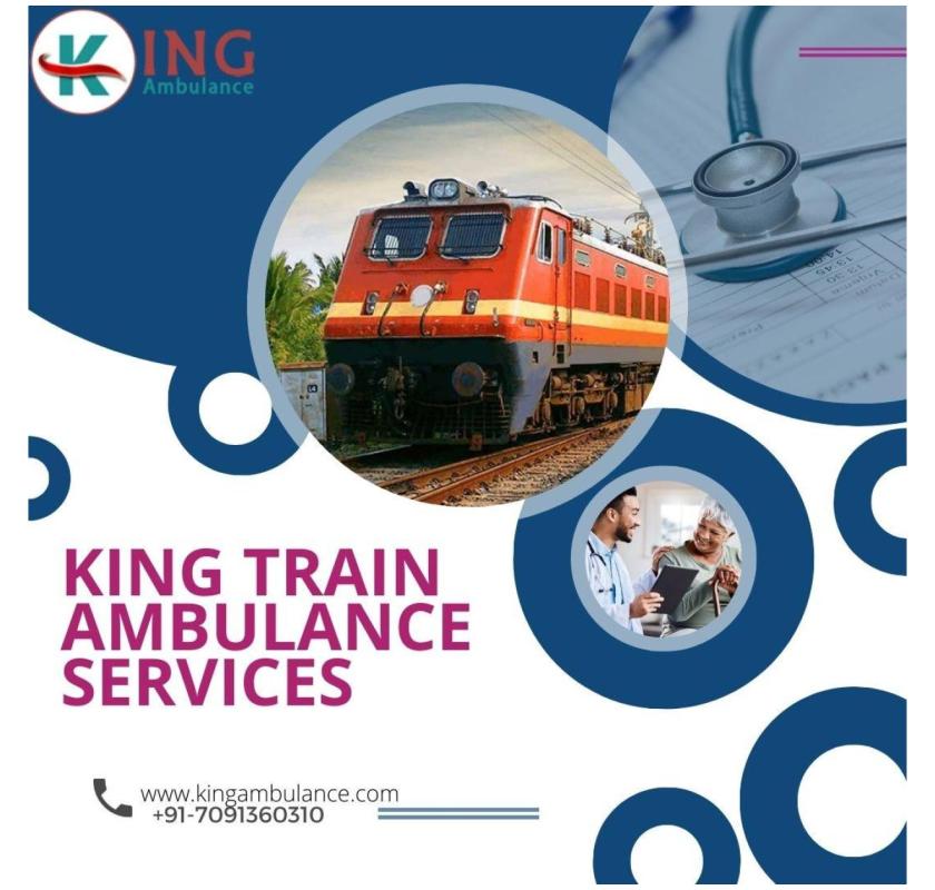 King Train Ambulance is a Safe Option for Emergency Transfer in Patna