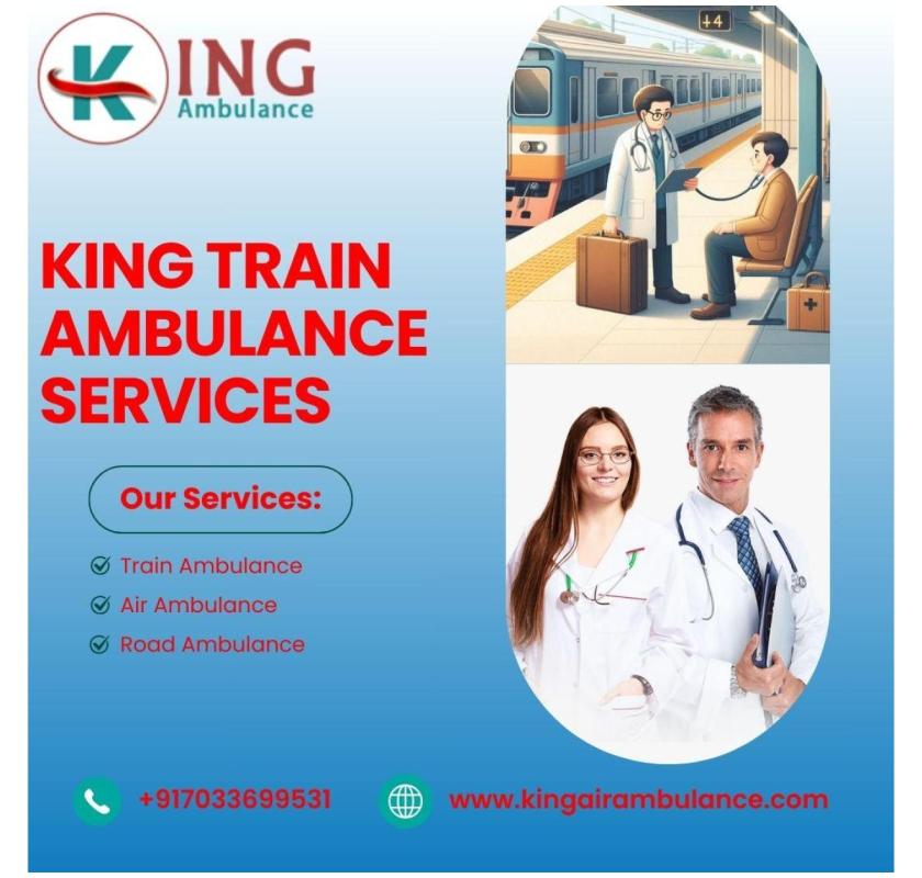 King Train Ambulance provides Timely Medical Transportation in Patna