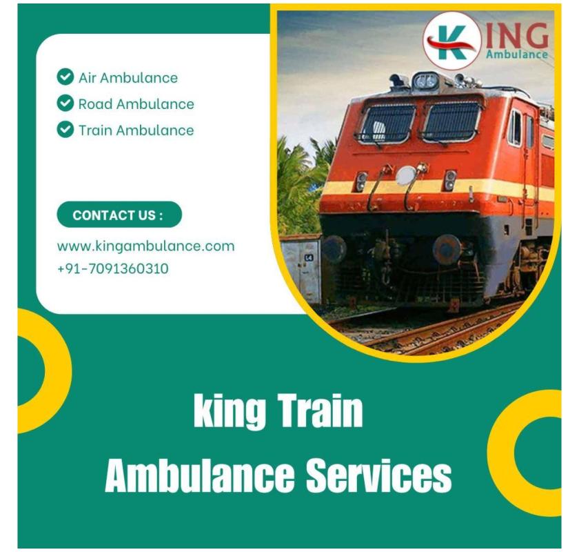Make use of King Train Ambulance for Critical Medical Transportation in Patna  
