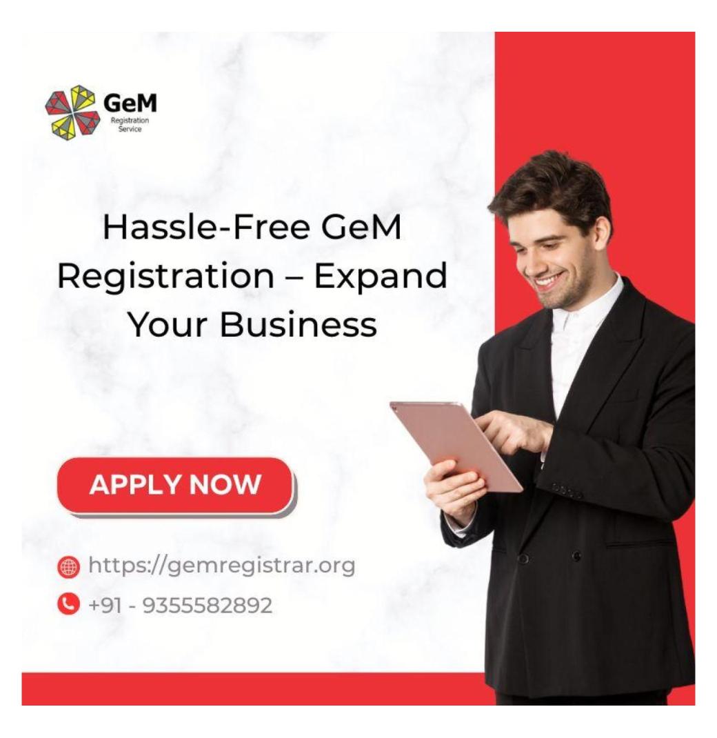 Hassle-Free GeM Registration – Expand Your Business