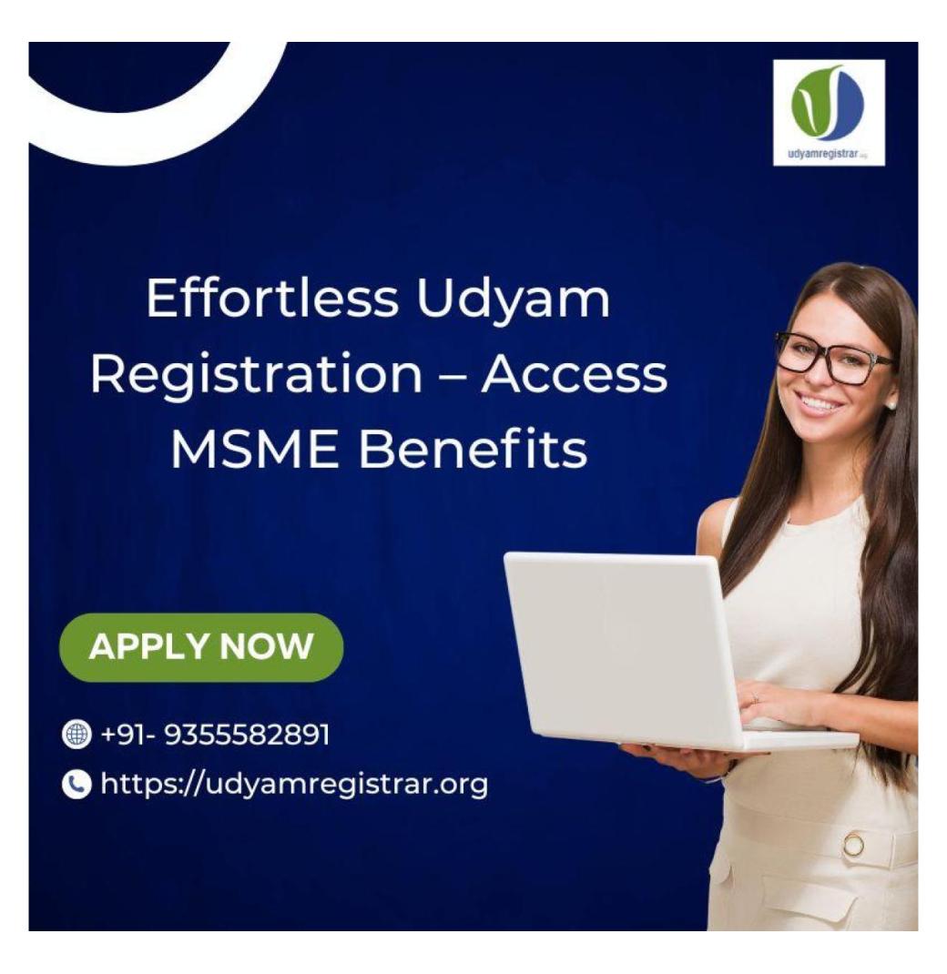 Effortless Udyam Registration – Access MSME Benefits
