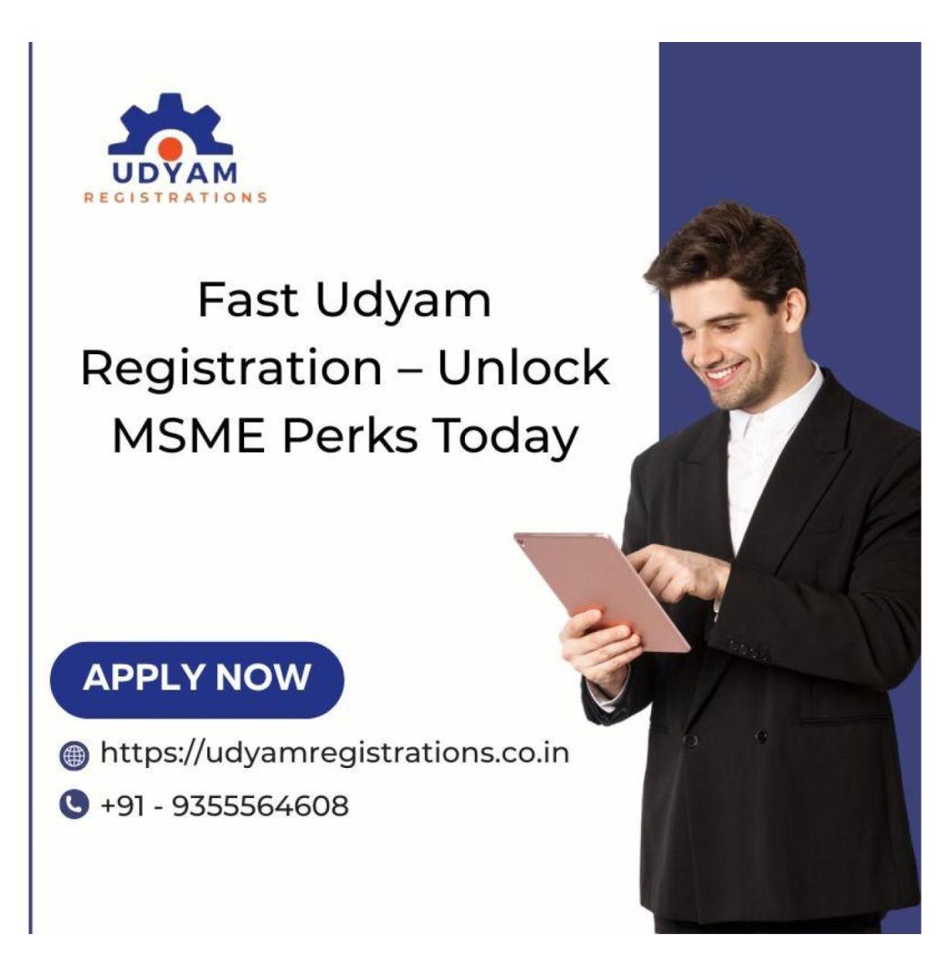 Fast Udyam Registration – Unlock MSME Perks Today