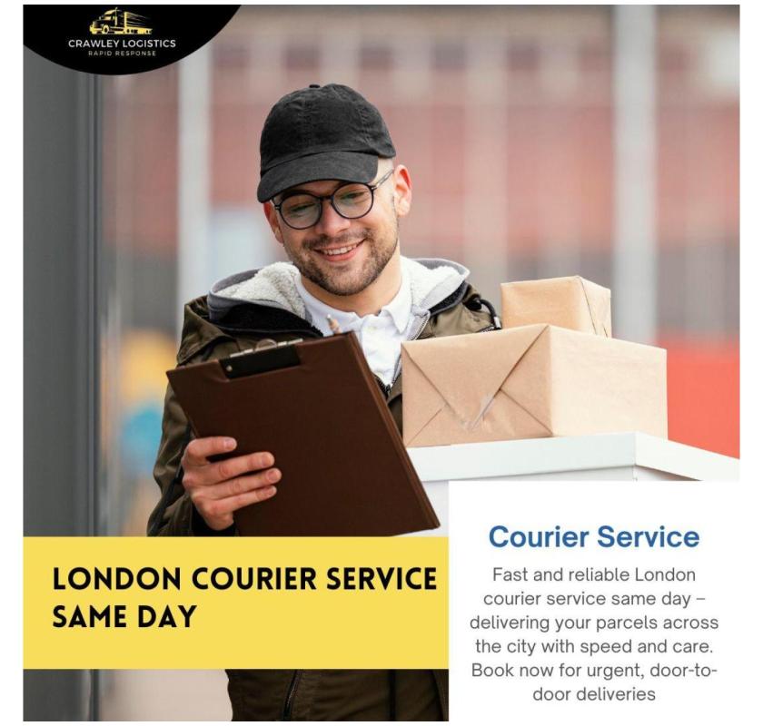 Choose Crawley Logistics for Same Day Courier Service Across London