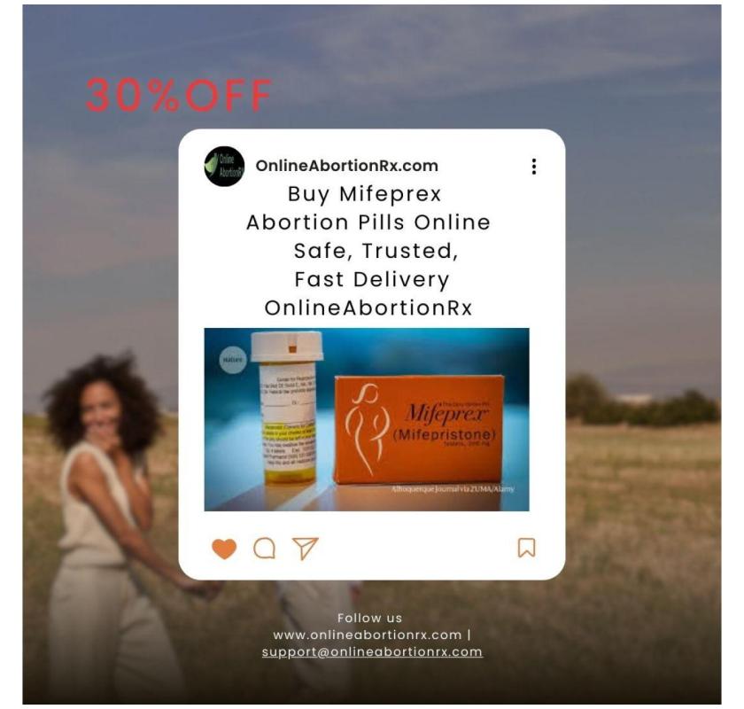Buy Mifeprex Abortion Pills Online – Safe, Trusted, Fast Delivery OnlineAbortionrx