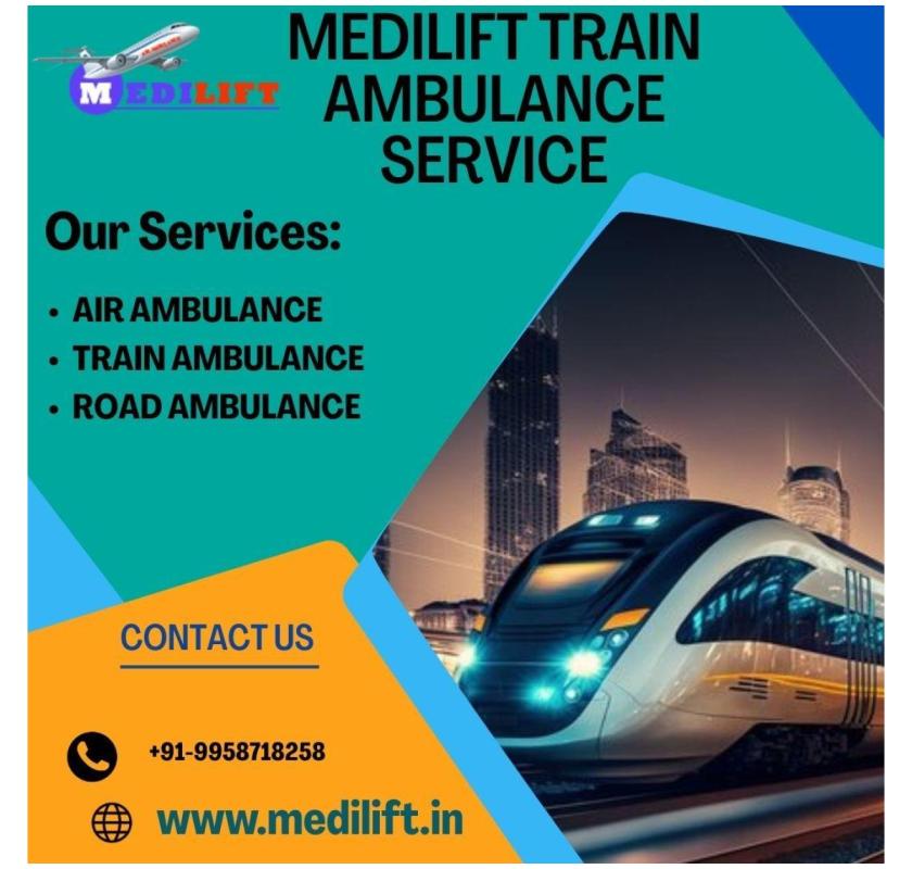  Medilift Train Ambulance in Kolkata is a Reputable Name in Patient Transport Service