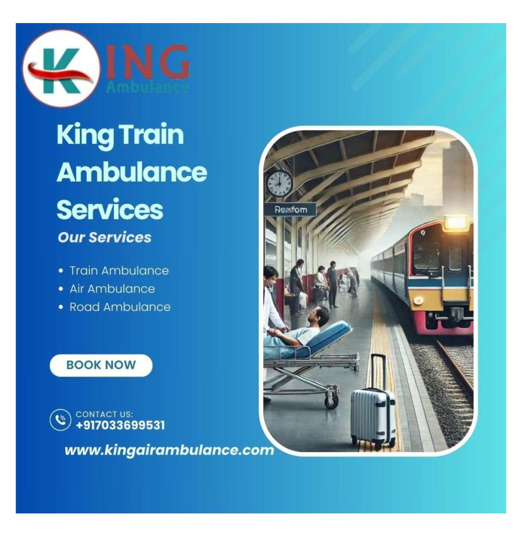 King Train Ambulance in Kolkata makes Patient Shifting Easier and Quicker