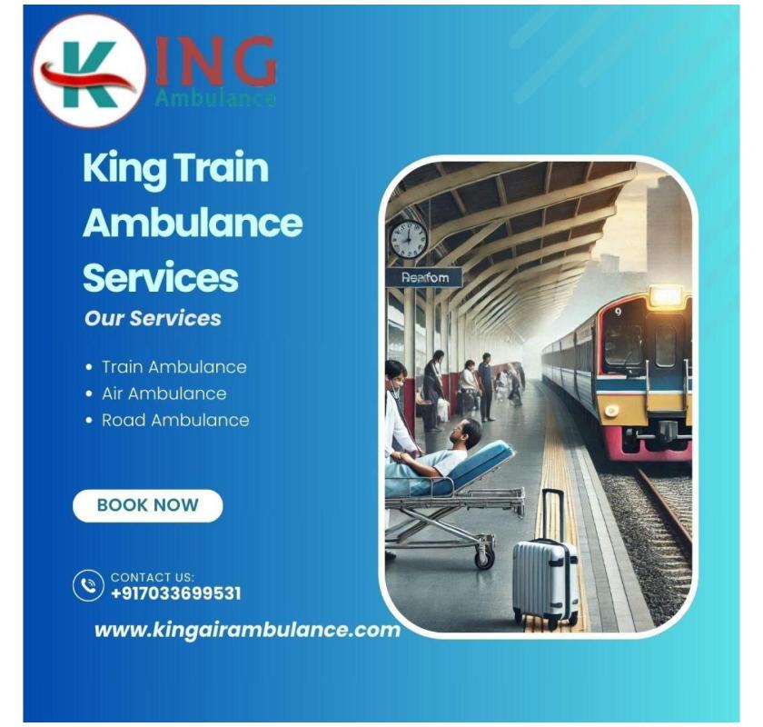 King Train Ambulance in Kolkata makes Patient Shifting Easier and Quicker