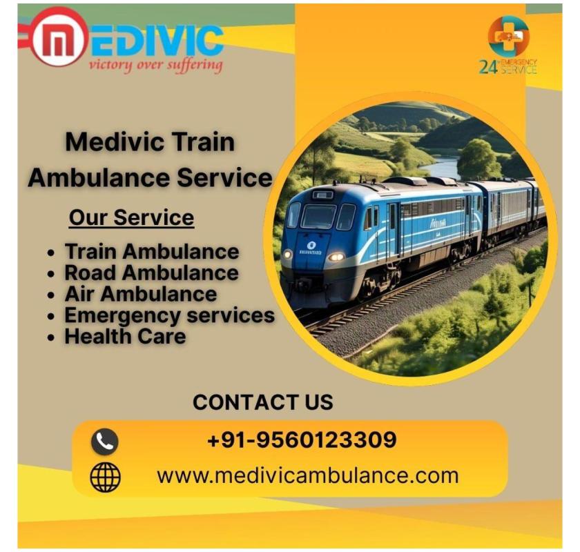  Medivic Train Ambulance in   Raipur provides the best Medical Transfer at a very Low Cost