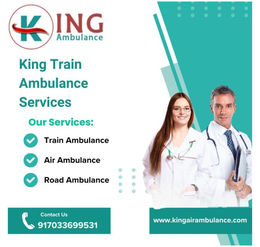 The best medical transfer in Kolkata is provided by King Train Ambulance at very affordable prices