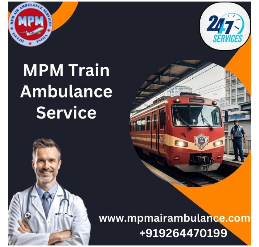 MPM Provides Convenient Train Ambulance Services in Nagpur