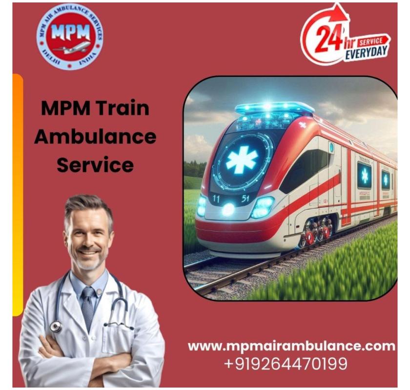 Choose the Most Reliable MPM Train Ambulance Service in Nagpur at the Lowest Cost