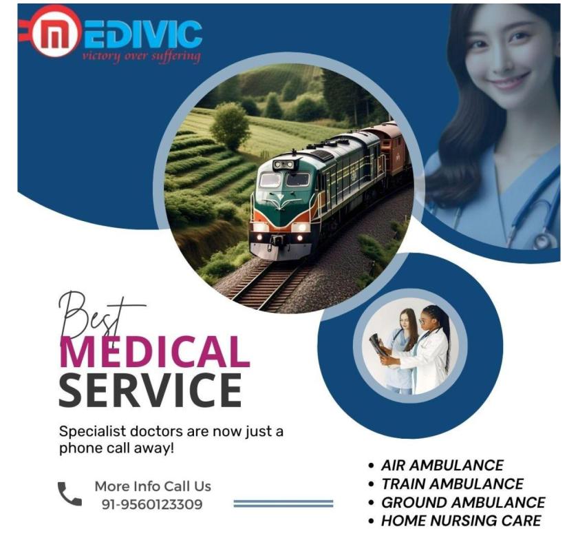 Medivic Ambulance Train Services in Patna: Assisting with Isolated Patient Transfers