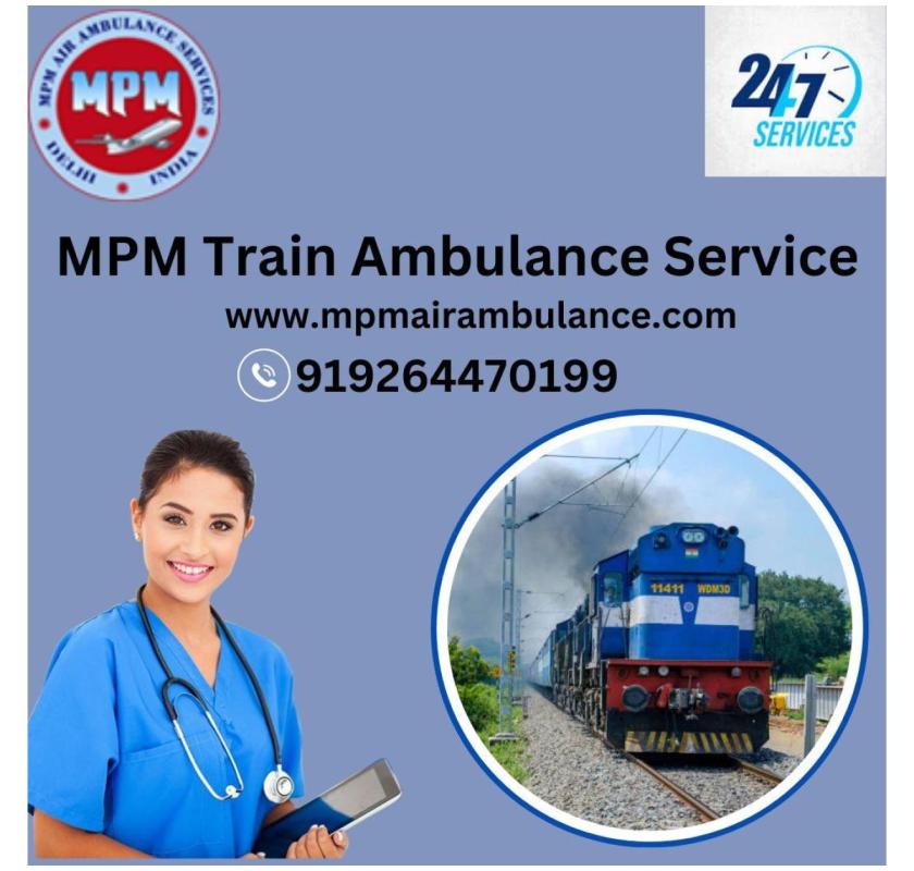MPM Train Ambulance Services in Nagpur with High-Tech ICU Setup 